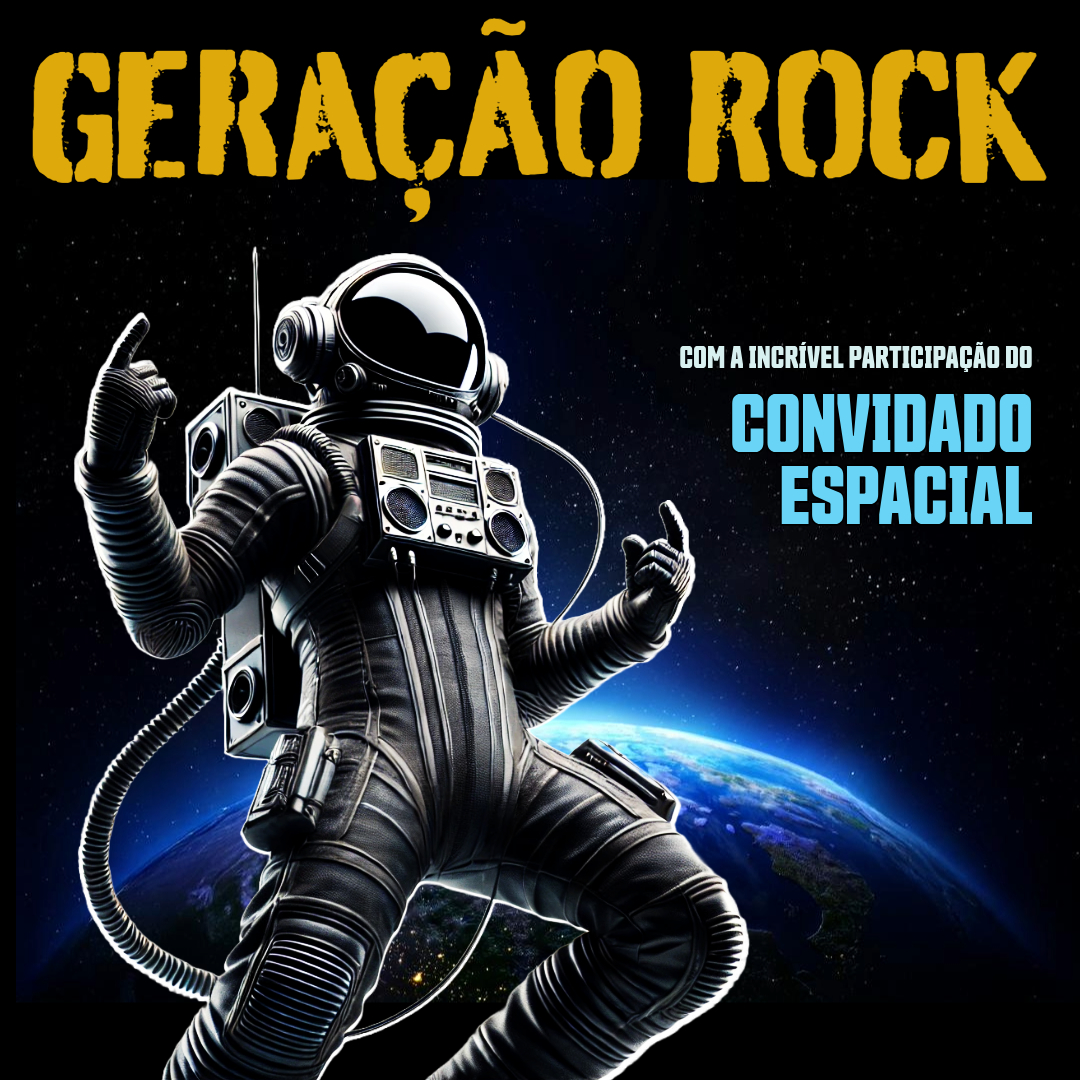 Cartaz do programa Geração Rock com alusão  à presença do Convidado Espacial